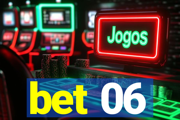 bet 06